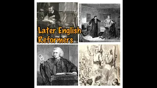 Chapter 14  - Later English Reformers