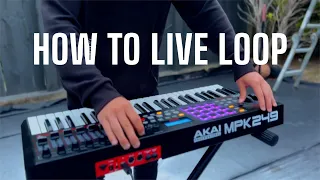 HOW TO LIVE LOOP - (Logic Pro & Akai MPK249)