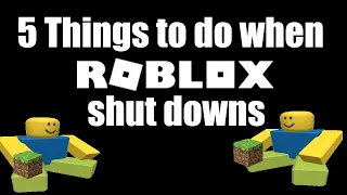5 things to do when Roblox shuts down