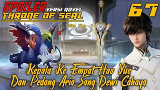 SPOILER Throne Of Seal Episode 67 Haoyue Berevolusi Lagi & Pedang Aria Sang Dewi Cahaya
