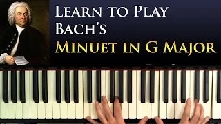 Learn to Play: Bach's Minuet in G Major (Beginner Piano Lesson)