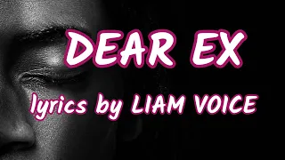 Dear Ex - Liam Voice(lyrics)