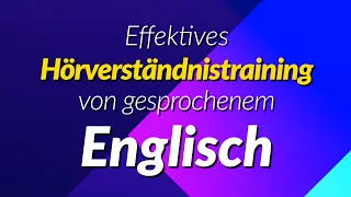 Effektives Hörverständnistraining von gesprochenem Englisch