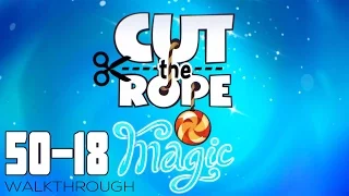 Cut The Rope: Magic - Level 50-18 Walkthrough
