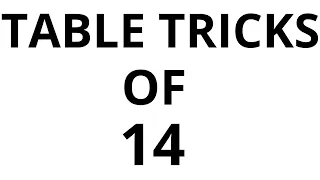 Table Of 14 | Easily Memorise 14 Times Table | Maths Tips And Tricks