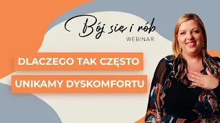 Webinar "Dlaczego tak często unikamy dyskomfortu"