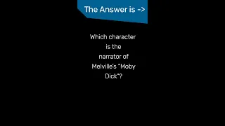 Which character is the narrator of Melville's "Moby Dick"?