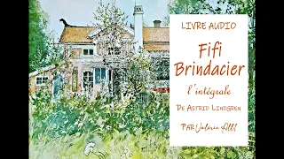 ⁕ FIFI BRINDACIER l'intégrale de Astrid Lindgren ⁕ LIVRE AUDIO par Valérie All1