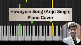 Hawayein Song (Arijit Singh) Piano Cover By Mrityunjay Sharma | Jab Harry Met Sejal