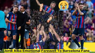 😭 Jordi Alba Crying & Emotional Farewell To Barcelona Fans After Last Game At Camp Nou.