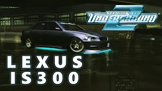 Lexus IS300 Street Build - NFS Underground 2