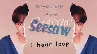 [1 HOUR] BTS (방탄소년단) -  SEESAW   (SUGA) 1시간, 1hour seesaw 1시간