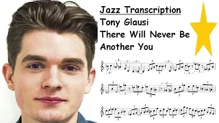 Tony Glausi Transcription - There Will Never Be Another You