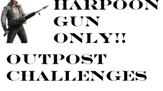 Harpoon Gun Only // Outpost Challenges - Far Cry 4