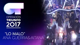 LO MALO - Ana y Aitana | OT 2017 | Gala Eurovisión