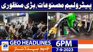 Geo News Headlines 6 PM - 𝐏𝐞𝐭𝐫𝐨𝐥𝐞𝐮𝐦 𝐏𝐫𝐨𝐝𝐮𝐜𝐭𝐬 | 7 Sep 2023