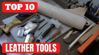 Top 10 Beginner Leather Working Tools