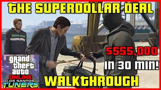 EASIEST METHOD | The Superdollar Deal Contract - Solo Walkthrough | GTA 5 Online Tutorial