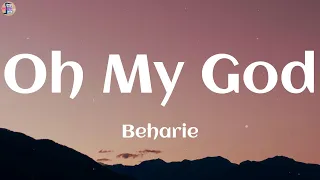 Beharie - Oh My God (Lyrics)