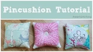 Easy Pincushion Tutorial