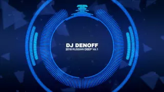 2016 Russian Deep House Mix Vol. 1 by DJ DENOFF