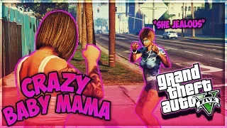 GTA 5 CRAZY BABY MAMA IN DA HOOD EP. 4 - SHE JEALOUS 😒 (GTA 5 RP)