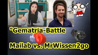 „Gematria-Battle Mailab vs.MrWissen2go, usw.!!!“ ...