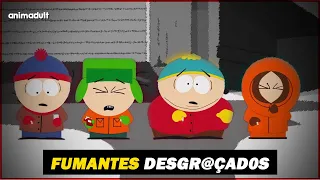 South Park NÃO GOSTA de FUMANTE