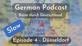 Slow German Podcast for Beginners | 4 Reise durch Düsseldorf