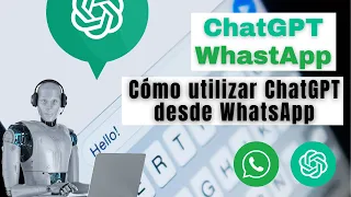 Cómo utilizar ChatGPT desde WhatsApp: Tu asistente inteligente personal