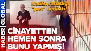 Öğretmen Cinayetinde Kan Donduran Detay! Cinayetten Sonra Bunu Yapmış! Katilin İfadesi Ortaya Çıktı