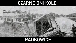 CZARNE DNI KOLEI #17 - "Rany boskie, giniemy!" Katastrofa kolejowa pod Radkowicami