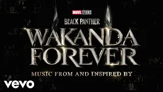 Love & Loyalty (Believe) (From "Black Panther: Wakanda Forever - Music From and Inspire...