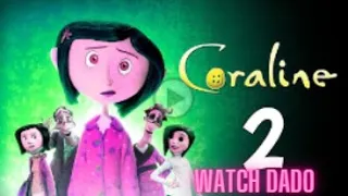 Coraline 2 Trailer | Release Date | FIRST LOOK (2025)