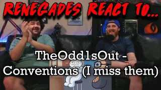 Renegades React to... @theodd1sout - Conventions (I miss them)