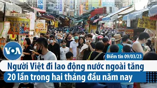 Người Việt đi lao động nước ngoài tăng 20 lần trong hai tháng đầu năm nay | Điểm tin VN | VOA