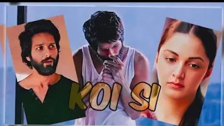 Koi Si - X Kabir Singh - Edits By aesthetic status