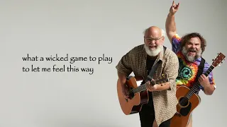 Tenacious D - Wicked Game (Lyrics)