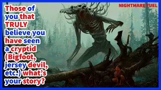 Those who TRULY believe you have seen a cryptid (Bigfoot, jersey devil, etc.) what’s your story?