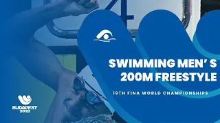 Swimming Men | 200m Freestyle | Highlights | 19th Fina World Championships Budapest 2022