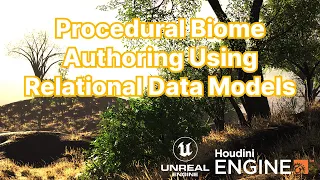 Procedural Biome Authoring Using Relational Data Models - Houdini x Unreal Engine 5.2