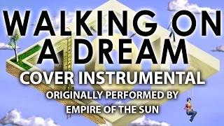 Walking On A Dream (Cover Instrumental) [In the Style of Empire of the Sun]