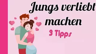 Jungs verliebt machen ❤️ / Traumjunge näher kommen / 3 Tipps für starke Mädchen