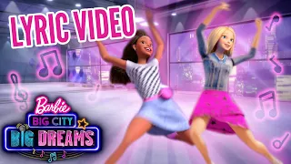 @Barbie | "Big City Big Dreams" Official Lyric Video | Barbie Big City, Big Dreams