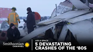 5 Devastating Crashes Of the ‘80s 💥 Air Disasters | Smithsonian Channel