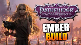 Ember build (Hard viable and lore friendly!) | Pathfinder: Wrath of the Righteous