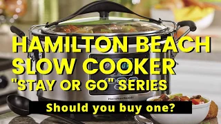 Hamilton Beach Slow Cooker : Should you Buy One? [Quick Review]  "Stay or Go" Series of Slow cookers