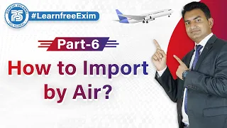 How to Import by Air | Air Import Process in India by Paresh Solanki