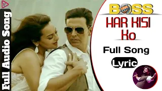 Har Kisi Ko - Boss | Full Lyrics Song | Arijit singh, Neeti Mohan | Akshay kumar, Sonakshi Sinha