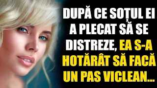 După ce soțul ei a plecat să se distreze, ea s-a hotărât să facă un pas viclean...